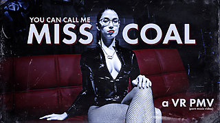 YOU CAN CALL ME MISS COAL - a VR PMV - MUTINYVR
