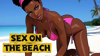 Beach Slutty: Sexy African Girl Enjoys Life on a Paradise Beach and Unexpectedly Meets a Lustful White Guy